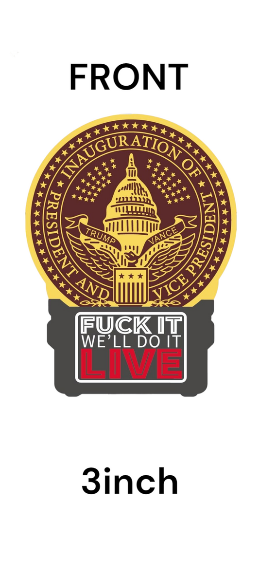 ***PRE-ORDER ONLY*** F@#! We'll Do It Live traditional 3 inch 2D coin